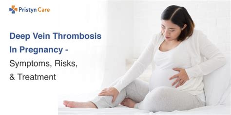 Deep Vein Thrombosis In Pregnancy Symptoms Risks And Treatment Pristyn Care