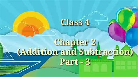 Class 4 Chapter 2 Addition And Subtraction Period 3 Youtube