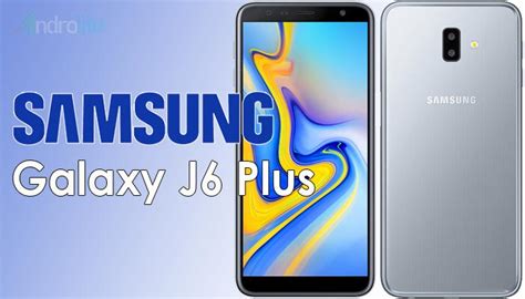 Harga Samsung Galaxy J6 Plus J6 Dan Spesifikasi Terbaru Panzadah