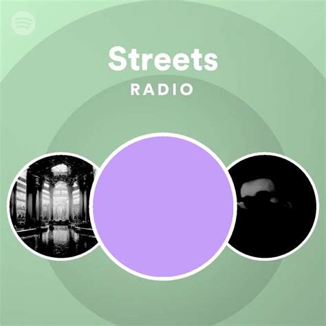 Streets Radio Playlist By Spotify Spotify