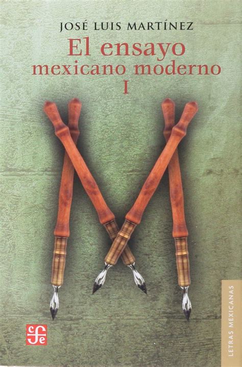 Libro El Ensayo Mexicano Moderno I De José Luis Martínez Fondo De