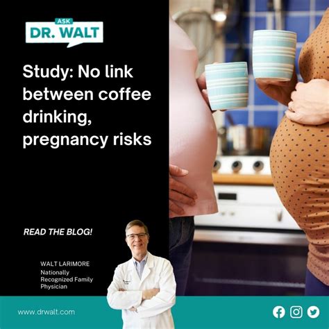 Study No Link Between Coffee Drinking Pregnancy Risks Dr Walt Larimore
