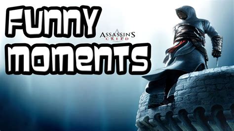 Funny Assassins Creed Moments Montage By Whiteboy Thst Youtube