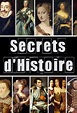 Secrets d'histoire - Émission TV (2007) - SensCritique