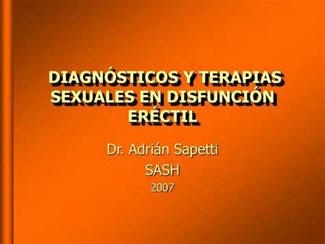 Ppt Diagn Sticos Y Terapias Sexuales En Disfunci N Er Ctil Powerpoint Presentation Id