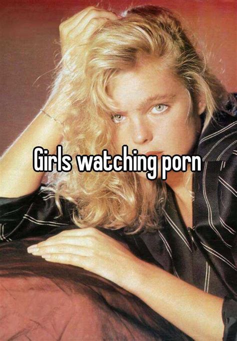 girls watching porn
