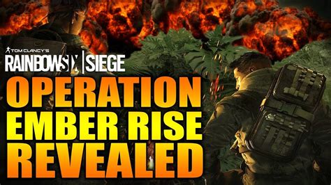 Rainbow Six Siege In Depth Operation Ember Rise Revealed Youtube