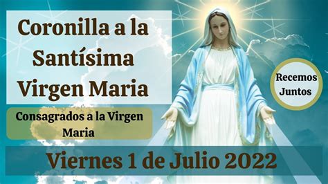 Coronilla A La Santisima Virgen Maria Consagrados A La Virgen Maria