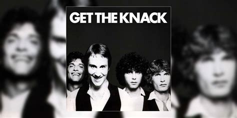 Revisiting The Knacks Debut Album ‘get The Knack 1979