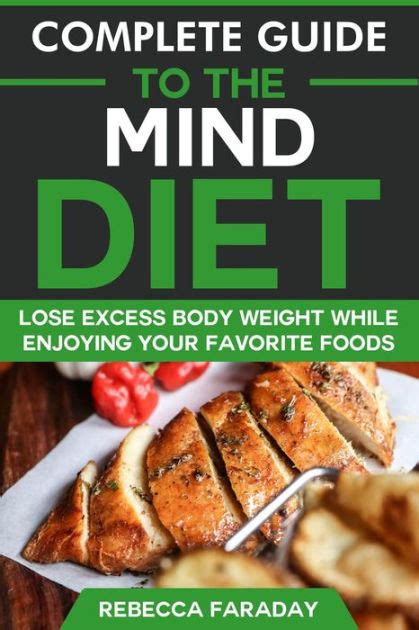 Complete Guide To The Mind Diet Lose Excess Body Weight While Enjoying