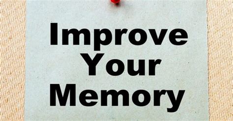 Ten Ways To Improve Your Memory
