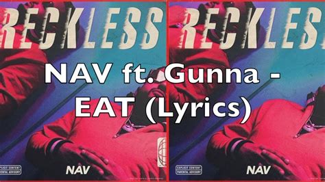 Nav Ft Gunna Eat Lyrics Explicit Youtube
