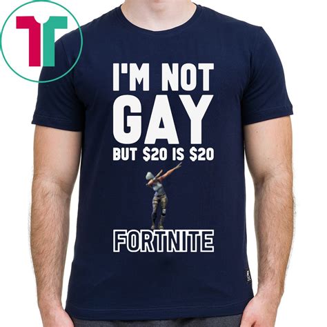 Im Not Gay But 20 Is 20 Fortnite Classic T Shirt Shirtsmango Office