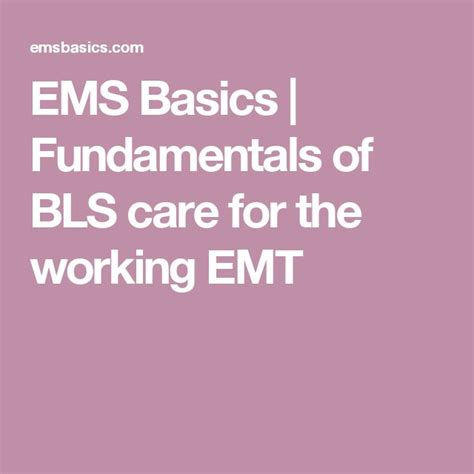 Ems Basics Fundamentals Of Bls Care For The Working Emt Basic Emt Ems