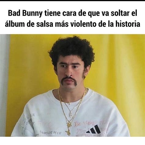 Bad Bunny Tiene Cara De Que Va Soltar El álbum De Salsa Más Violento De