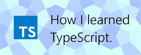 How I Learned TypeScript Codementor