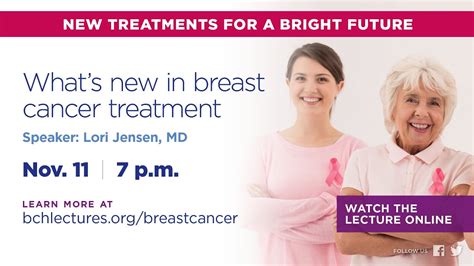 Bch Lecture What Is New In Breast Cancer Treatment Nov 21 Youtube