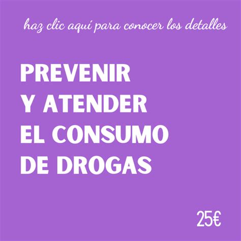 Prevenir y atender el consumo de drogas Sara Desirée Ruiz