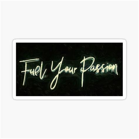 Fuel Your Passion Motivational Poetry Sticker By Motivationalviz Redbubble