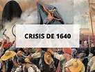 Descubre todo sobre la Crisis de 1640