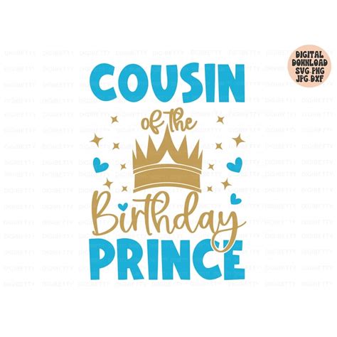 Cousin Of The Birthday Prince Svg Birthday Boy Svg Png  Inspire