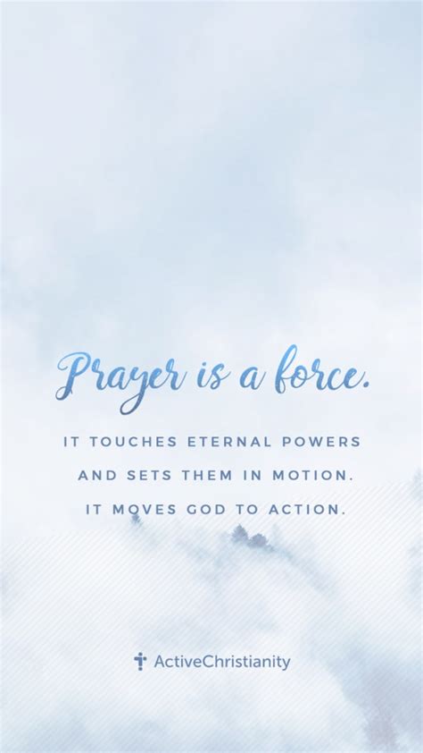 Bibleverse Wallpaper Prayer Is A Force It Touches Eternal Powers And