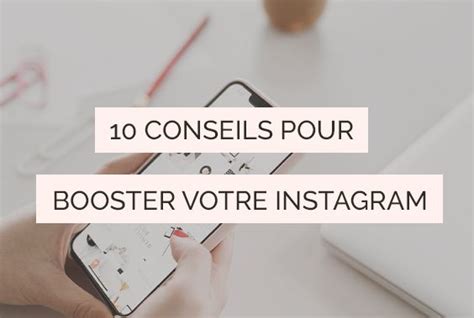 Mes Meilleurs Conseils Pour Booster Son Instagram Astuces Instagram Booster Instagram