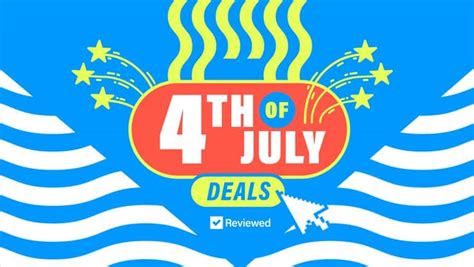 4th Of July Shop The 70 Best Deals Of 2023 Reviewed