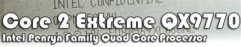 Core 2 Extreme Qx9770 Quad Core Review