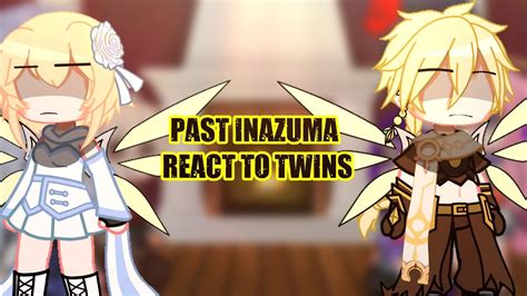 Past Inazuma React To Twins Aether And Lumine Hope You Like It D