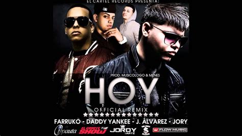 Farruko Ft Daddy Yankee Jory And J Alvarez Hoy Official Remix Youtube