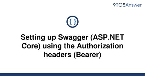 Solved Setting Up Swagger ASP NET Core Using The To Answer
