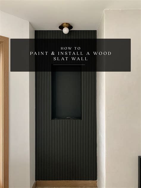 How To Paint And Install A Wood Slat Wall Brepurposed Wood Slat Wall Wood Panel Walls Wood