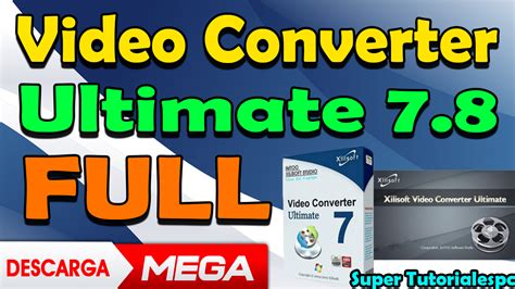 Xilisoft Video Converter Ultimate 78 Full
