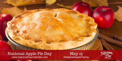 National Apple Pie Day May 13 Pie Day Apple Pie Recipes Perfect Apple Pie