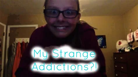 My Strange Addictions Youtube
