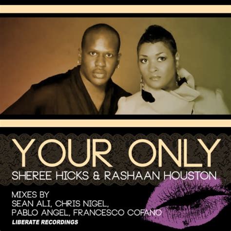 Your Only By Sheree Hicks And Rashaan Houston On Amazon Music