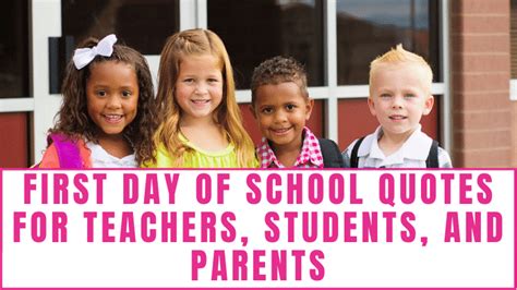 32 First Day Of School Quotes For Teachers Students And Parents