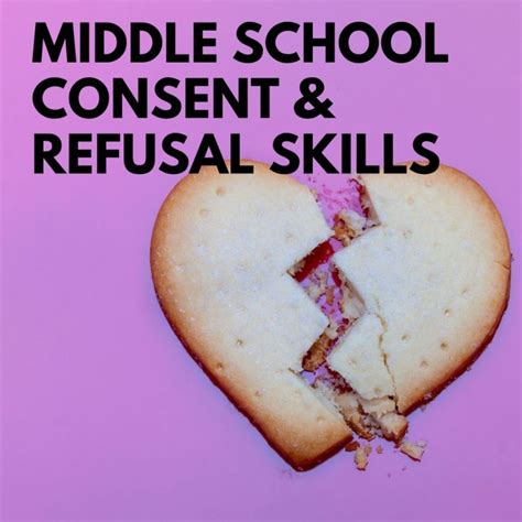 Consent Refusal Skills Lesson Plan For Middle School Responsible