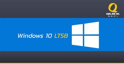 Windows 10 Ltsb คืออะไร