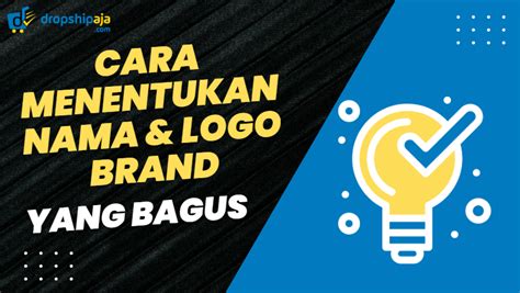 Cara Menentukan Nama And Logo Brand Yang Bagus Untuk Bisnis