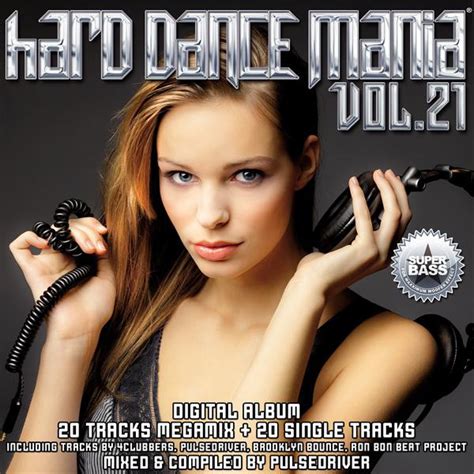 Hard Dance Mania Megamix Song By Pulsedriver Spotify