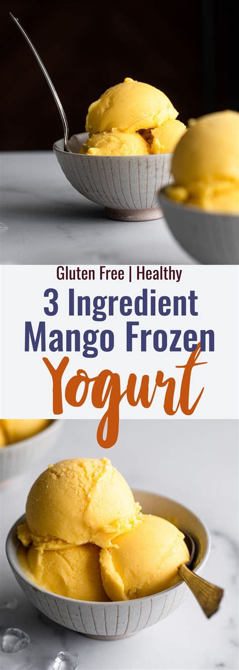 Mango Frozen Yogurt This Mango Frozen Yogurt Is Only 3 Simple