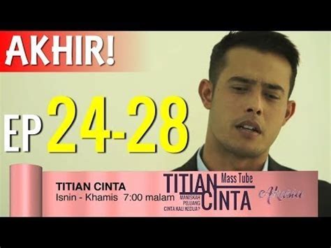We don't have an overview translated in english. Titian Cinta Episod 24 - 28 | Promo AKHIR - YouTube
