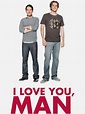 I Love You, Man Pictures - Rotten Tomatoes