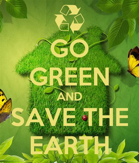 Go Green And Save The Earth Poster Keep Calm O Matic