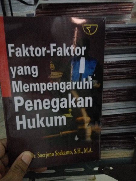 Jual Buku Faktor Faktor Yang Mempengaruhi Penegakan Hukum Prof Dr Soerjono Soekanto S H M A