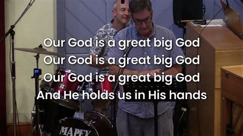 Our God Is A Great Big God Youtube