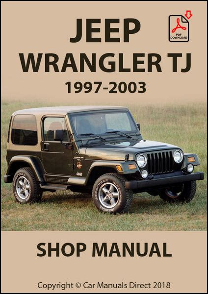 Jeep Wrangler Tj 1997 2003 Shop Manual Carmanualsdirect Car Manuals