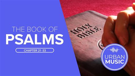 The Book Of Psalms 21 33 Meditation Relax Ambiance Music Kjv Bible